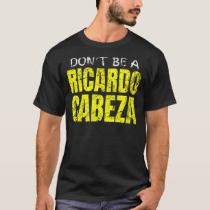 Grappige grap Pun Gag Gift Spaans Don't Be a Richa T-shirt