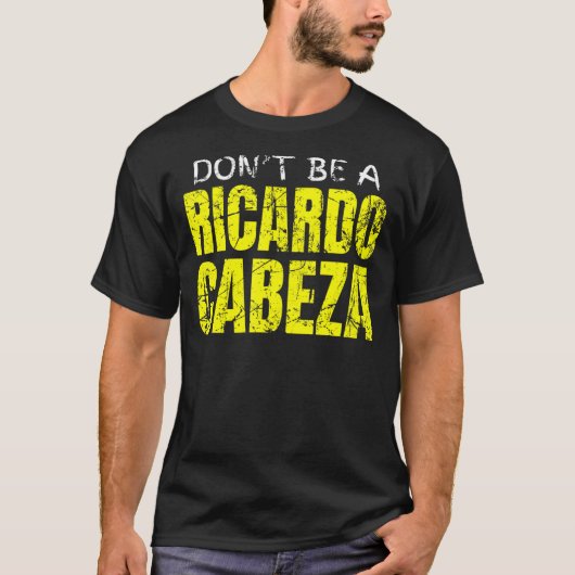 Grappige grap Pun Gag Gift Spaans Don't Be a Richa T-shirt (Voorkant)
