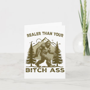 Grappige grap Shirt Bigfoot Realer dan je Sasquatc Kaart