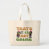Grappige Grinch Dat is het ik ga niet 2 zijdig Grote Tote Bag (Voorkant)