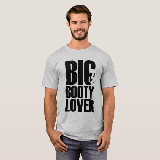 Grappige grote buit liefhebber in zwarte tekst Gra T-shirt (Voorkant volledig)