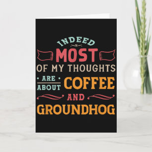 Grappige Groundhog Day-citaat - Retro koffiegrondh Kaart