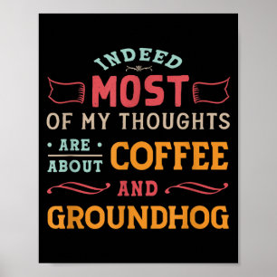 Grappige Groundhog Day-citaat - Retro koffiegrondh Poster