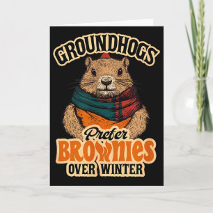 Grappige Groundhog Day Marotten Voorkeur Brownies  Kaart