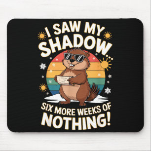 Grappige Groundhog Day Zes Weken Meer Niets Doen Muismat
