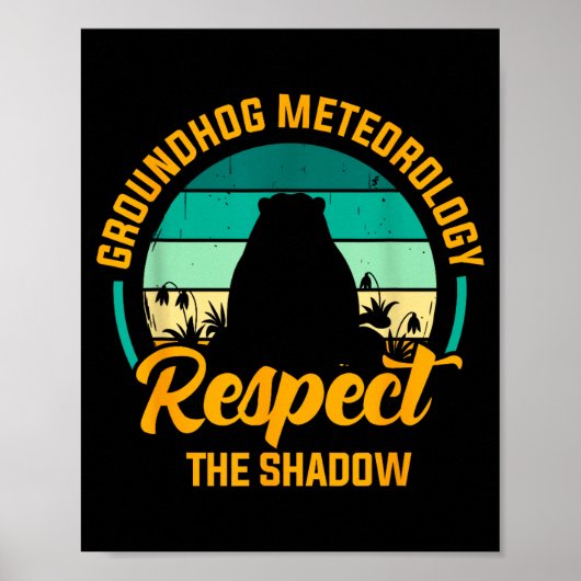 Grappige Groundhog Meteorologie Respecteer De Scha Poster (Voorkant)