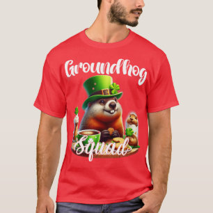 Grappige Groundhog Squad Happy Groundhog St Patric T-shirt