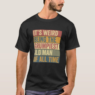 Grappige Grumpiest Grumpy Oud Man Gezegde T Shirt