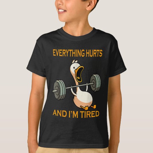 Grappige Gym Duck citeren alles doet pijn en ik be T-shirt (Voorkant)