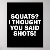 Grappige gym fitness squats Ik dacht dat je zei sc Poster (Voorkant)