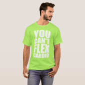 Grappige Gym Joke - Flex Cardio T-shirt (Voorkant volledig)