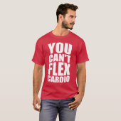 Grappige Gym Joke - Flex Cardio T-shirt (Voorkant volledig)