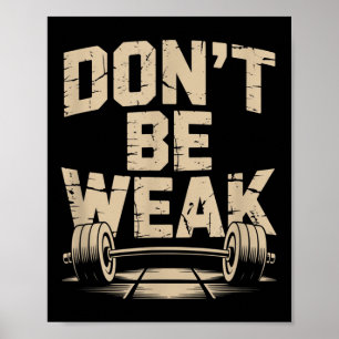 Grappige Gym quotes zijn sterker wees niet zwak Gy Poster