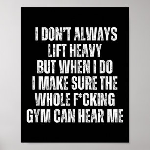 Grappige Gym Top Luid Lifter Quote- Ik lieg niet a Poster