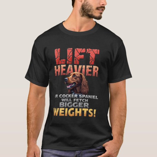 Grappige Gym voor eigenaren van Cocker Spaniel hon T-shirt (Voorkant)