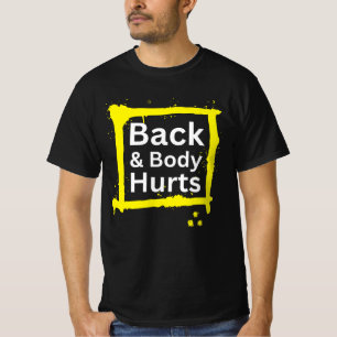 Grappige Gym Workout Outfit Terug en Body Hurts T-shirt