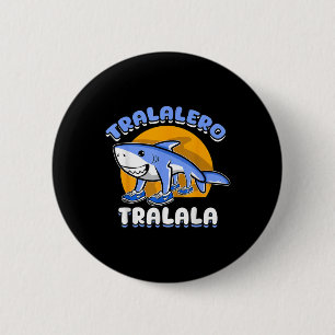 Grappige Haai Tralalero Tralala Trendy Italiaanse Ronde Button 5,7 Cm