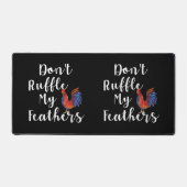 Grappige haan citaat niet ruffle mijn veren bureaumat (Voorkant)