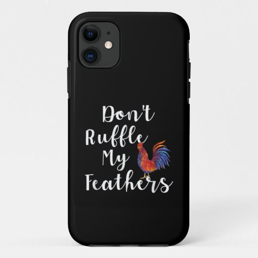 Grappige Haan Citaat Stoor Mijn Pluimage Niet Case-Mate iPhone Case (Achterkant)