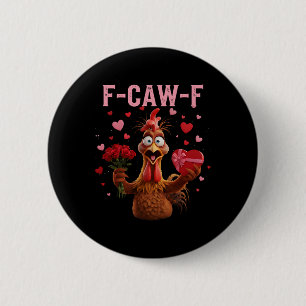 Grappige Haan F-caw-f Valentijnsdag Kip Fcawf Ronde Button 5,7 Cm