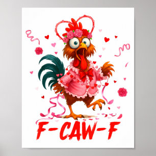 Grappige Haan F-kraai-f Valentijnsdag Kip Fcawf Poster
