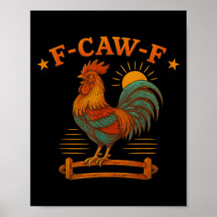 Grappige Haan Meme Voor Mannen Vrouwen Kid F-caw-f Poster