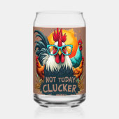 Grappige Haan "Niet Vandaag Clucker" Boerderij Lif Blikvorm Glas (Achterkant)