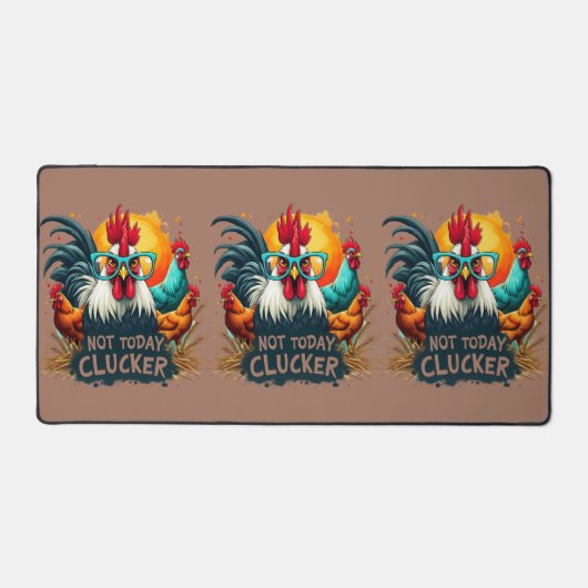 Grappige Haan "Niet Vandaag Clucker" Boerderij Lif Bureaumat (Voorkant)