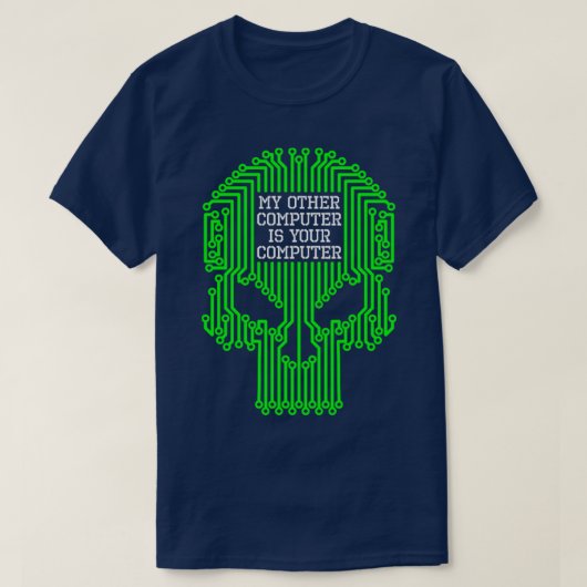Grappige hacker Mijn andere computer is uw compute T-shirt (Design voorkant)