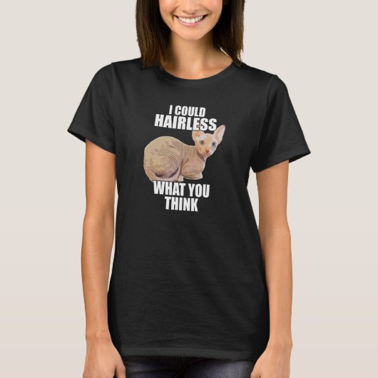 Grappige Hairless Cat Sphynx Cat Pun Meme Gift voo T-shirt (Voorkant)