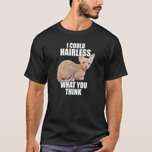 Grappige Hairless Cat Sphynx Cat Pun Meme Gift voo T-shirt (Voorkant)
