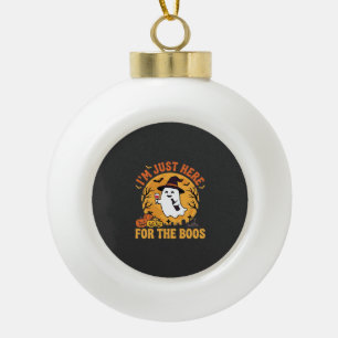 Grappige Halloween Geest Ik Ben Hier Zomaar Om Te Keramische Bal Ornament