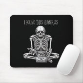 Grappige Halloween Gifts Skeleton Ik vond deze hum Muismat (Met muis)
