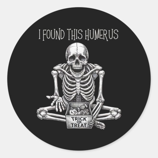 Grappige Halloween Gifts Skeleton Ik vond deze hum Ronde Sticker (Voorkant)