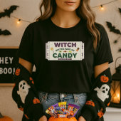 Grappige Halloween heks beter hebben mijn Snoep wo T-shirt