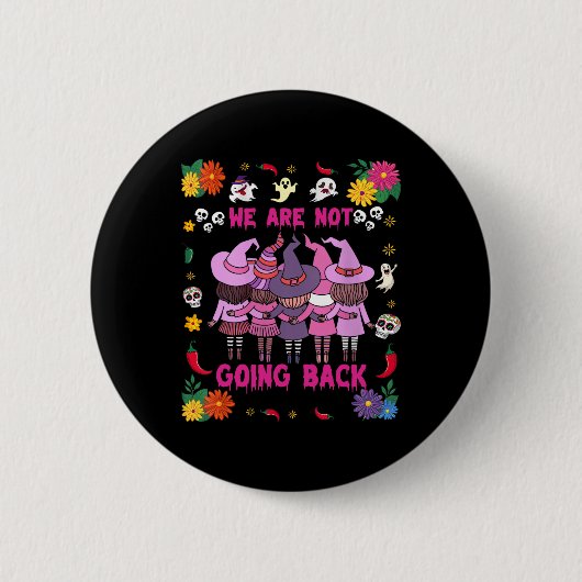 Grappige Halloween-heksen, we gaan niet hard terug Ronde Button 5,7 Cm (Voorkant)