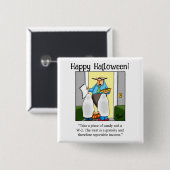 Grappige Halloween Humor Button geschenken / gunst (Voorkant /achterkant)