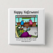 Grappige Halloween Humor Button geschenken / gunst (Voorkant)