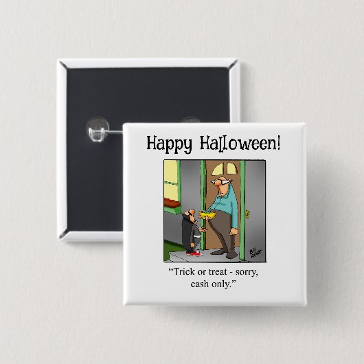 Grappige Halloween Humor Button geschenken / gunst (Voorkant /achterkant)