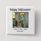 Grappige Halloween Humor Button geschenken / gunst (Voorkant)