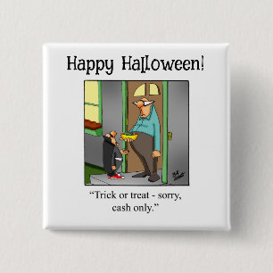Grappige Halloween Humor Button geschenken / gunst