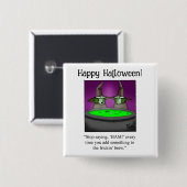 Grappige Halloween Humor Button geschenken / gunst (Voorkant /achterkant)