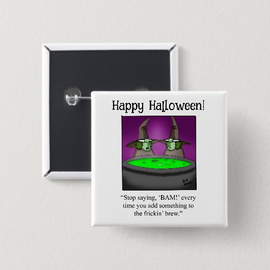 Grappige Halloween Humor Button geschenken / gunst (Voorkant /achterkant)