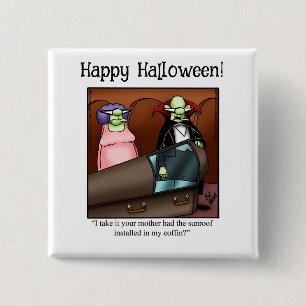 Grappige Halloween Humor Button geschenken / gunst