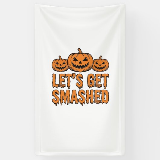 Grappige Halloween Laten we de Pompoen Vermorzelen Spandoek (Verticaal)