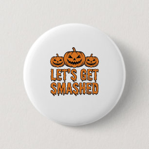 Grappige Halloween Laten we kapot gaan Pompoen Ronde Button 5,7 Cm