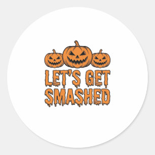 Grappige Halloween Laten we kapot gaan Pompoen Ronde Sticker