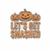 Grappige Halloween Laten we kapot gaan Pompoen Sticker (Voorkant)