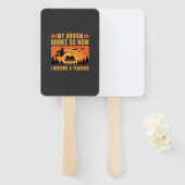 Grappige Halloween Leraar Bezem Gebroken Ontwerp ( Handwaaier (Voorkant en achterkant)