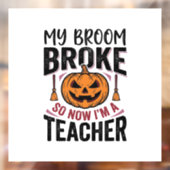 Grappige Halloween Leraar Bezem Gebroken Vector De Raamsticker (Vel 2)